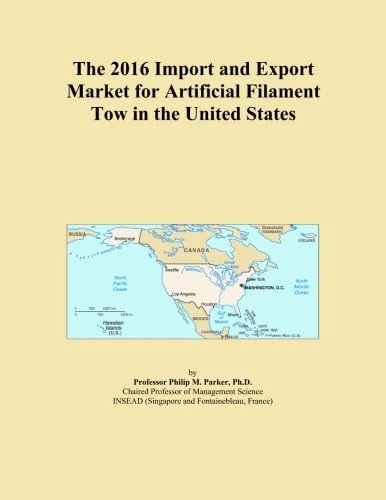 The 2016 Import and Export Market for Artificial Filament Tow in the United States