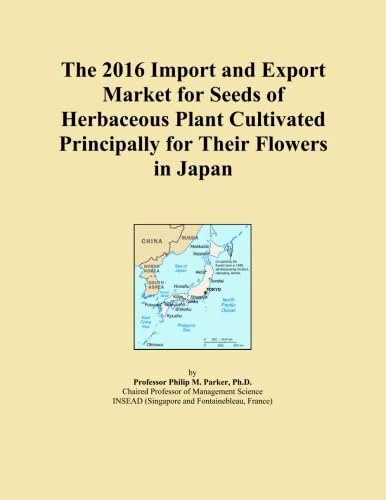 The 2016 Import and Export Market for Seeds of Herbaceous Plant Cultivated Principally for Their Flowers in Japan