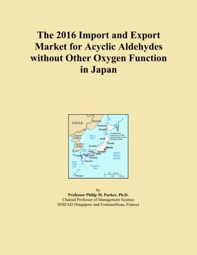 The 2016 Import and Export Market for Acyclic Aldehydes without Other Oxygen Function in Japan