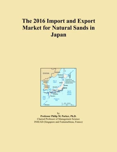 The 2016 Import and Export Market for Natural Sands in Japan