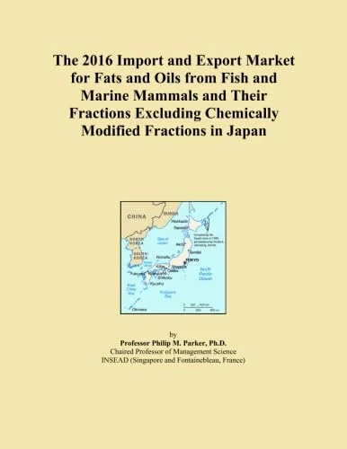 The 2016 Import and Export Market for Fats and Oils from Fish and Marine Mammals and Their Fractions Excluding Chemically Modified Fractions in Japan