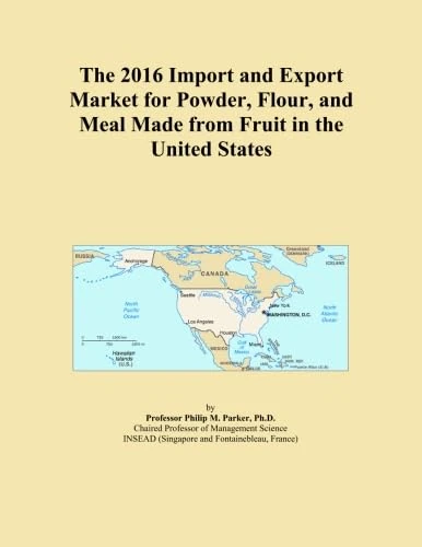 The 2016 Import and Export Market for Powder, Flour, and Meal Made from Fruit in the United States