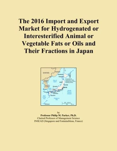 The 2016 Import and Export Market for Hydrogenated or Interesterified Animal or Vegetable Fats or Oils and Their Fractions in Japan