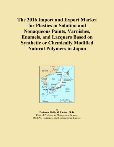 The 2016 Import and Export Market for Plastics in Solution and Nonaqueous Paints, Varnishes, Enamels, and Lacquers Based on Synthetic or Chemically Modified Natural Polymers in Japan