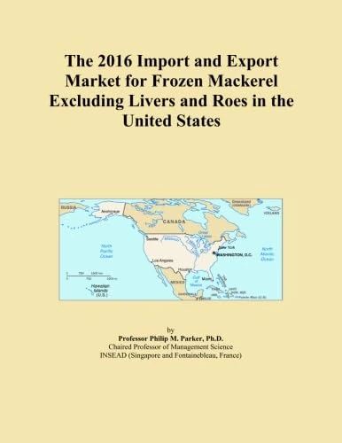 The 2016 Import and Export Market for Frozen Mackerel Excluding Livers and Roes in the United States