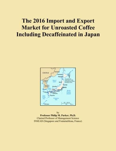 The 2016 Import and Export Market for Unroasted Coffee Including Decaffeinated in Japan