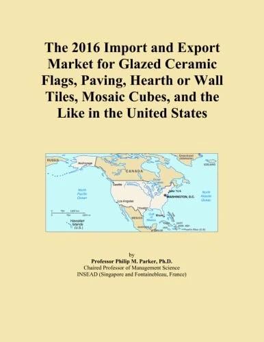 The 2016 Import and Export Market for Glazed Ceramic Flags, Paving, Hearth or Wall Tiles, Mosaic Cubes, and the Like in the United States