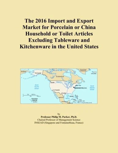 The 2016 Import and Export Market for Porcelain or China Household or Toilet Articles Excluding Tableware and Kitchenware in the United States