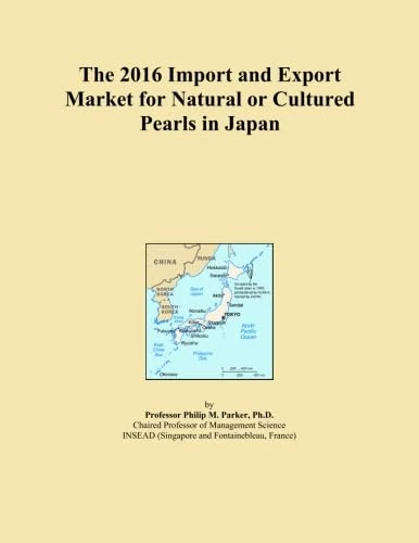 The 2016 Import and Export Market for Natural or Cultured Pearls in Japan