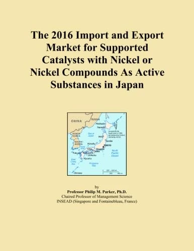 The 2016 Import and Export Market for Supported Catalysts with Nickel or Nickel Compounds As Active Substances in Japan