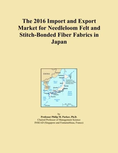 The 2016 Import and Export Market for Needleloom Felt and Stitch-Bonded Fiber Fabrics in Japan