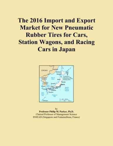 The 2016 Import and Export Market for New Pneumatic Rubber Tires for Cars, Station Wagons, and Racing Cars in Japan