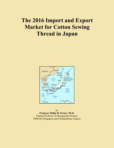 The 2016 Import and Export Market for Cotton Sewing Thread in Japan
