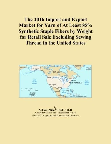 The 2016 Import and Export Market for Yarn of At Least 85% Synthetic Staple Fibers by Weight for Retail Sale Excluding Sewing Thread in the United States