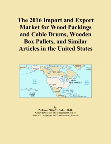 The 2016 Import and Export Market for Wood Packings and Cable Drums, Wooden Box Pallets, and Similar Articles in the United States