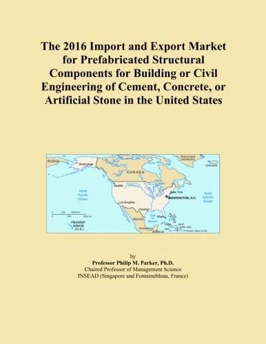 The 2016 Import and Export Market for Prefabricated Structural Components for Building or Civil Engineering of Cement, Concrete, or Artificial Stone in the United States