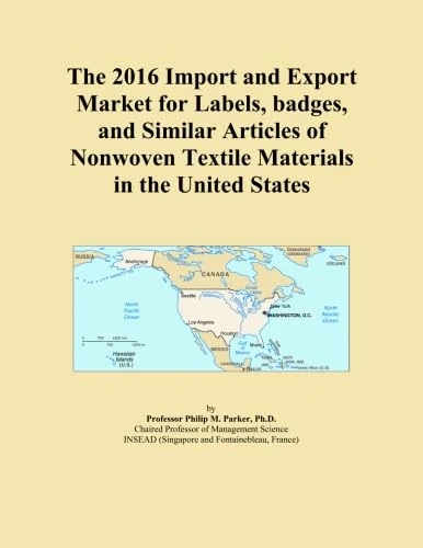 The 2016 Import and Export Market for Labels, badges, and Similar Articles of Nonwoven Textile Materials in the United States
