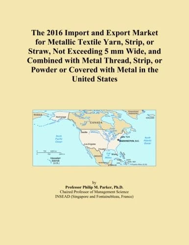 The 2016 Import and Export Market for Metallic Textile Yarn, Strip, or Straw, Not Exceeding 5 mm Wide, and Combined with Metal Thread, Strip, or Powder or Covered with Metal in the United States