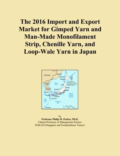 The 2016 Import and Export Market for Gimped Yarn and Man-Made Monofilament Strip, Chenille Yarn, and Loop-Wale Yarn in Japan