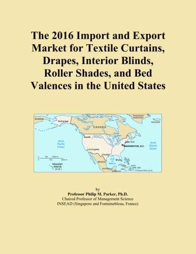 The 2016 Import and Export Market for Textile Curtains, Drapes, Interior Blinds, Roller Shades, and Bed Valences in the United States
