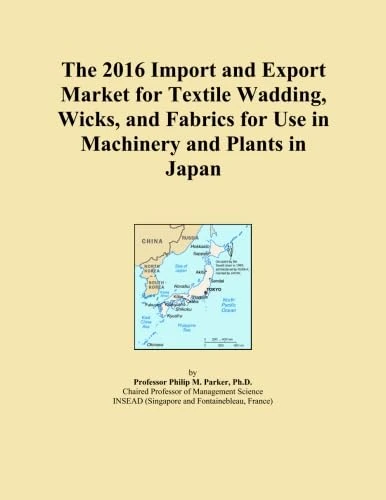 The 2016 Import and Export Market for Textile Wadding, Wicks, and Fabrics for Use in Machinery and Plants in Japan