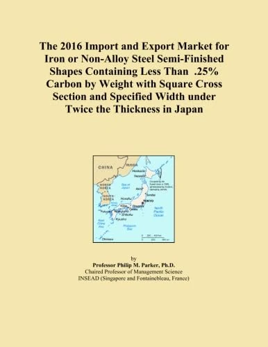 The 2016 Import and Export Market for Iron or Non-Alloy Steel Semi-Finished Shapes Containing Less Than .25% Carbon by Weight with Square Cross ... Width under Twice the Thickness in Japan