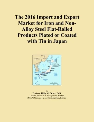 The 2016 Import and Export Market for Iron and Non-Alloy Steel Flat-Rolled Products Plated or Coated with Tin in Japan
