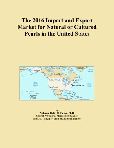 The 2016 Import and Export Market for Natural or Cultured Pearls in the United States