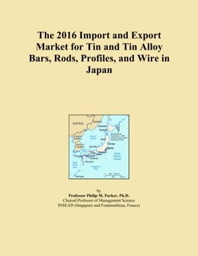 The 2016 Import and Export Market for Tin and Tin Alloy Bars, Rods, Profiles, and Wire in Japan