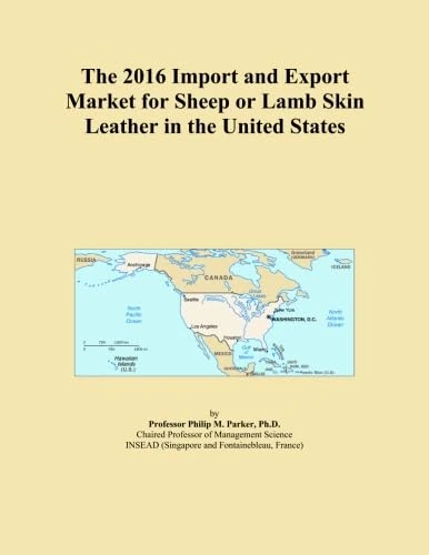 The 2016 Import and Export Market for Sheep or Lamb Skin Leather in the United States