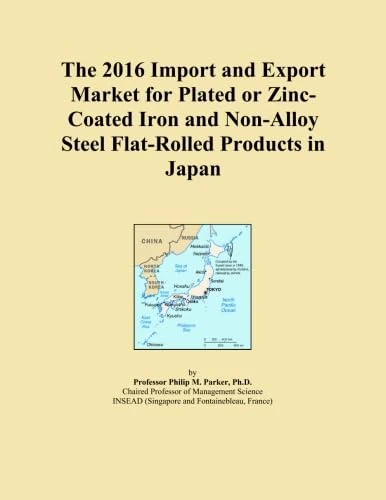 The 2016 Import and Export Market for Plated or Zinc-Coated Iron and Non-Alloy Steel Flat-Rolled Products in Japan