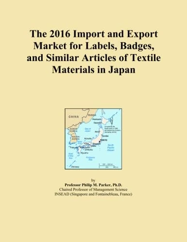 The 2016 Import and Export Market for Labels, Badges, and Similar Articles of Textile Materials in Japan