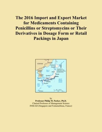The 2016 Import and Export Market for Medicaments Containing Penicillins or Streptomycins or Their Derivatives in Dosage Form or Retail Packings in Japan