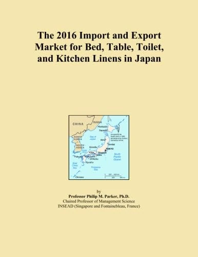 The 2016 Import and Export Market for Bed, Table, Toilet, and Kitchen Linens in Japan