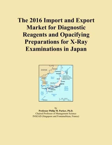 The 2016 Import and Export Market for Diagnostic Reagents and Opacifying Preparations for X-Ray Examinations in Japan