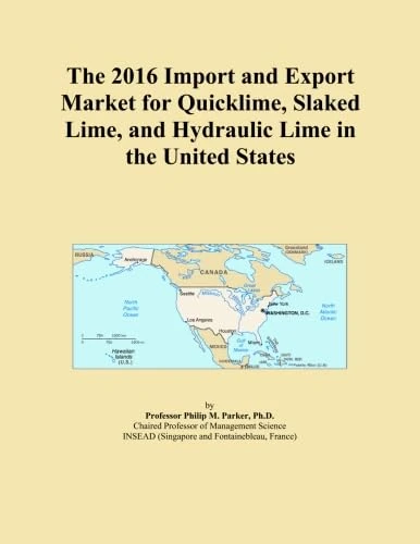 The 2016 Import and Export Market for Quicklime, Slaked Lime, and Hydraulic Lime in the United States