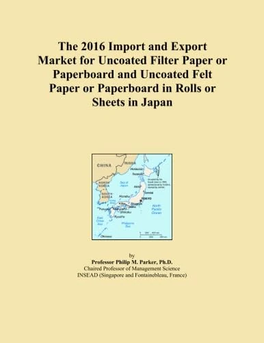 The 2016 Import and Export Market for Uncoated Filter Paper or Paperboard and Uncoated Felt Paper or Paperboard in Rolls or Sheets in Japan