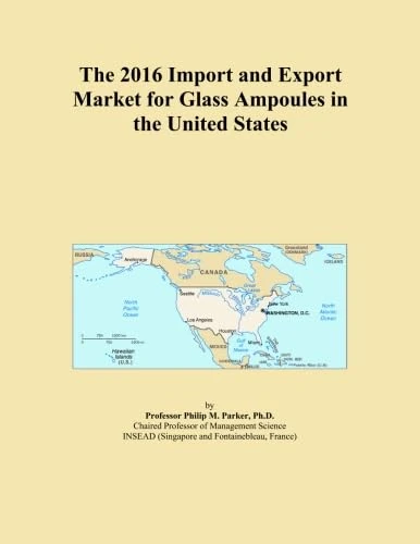 The 2016 Import and Export Market for Glass Ampoules in the United States