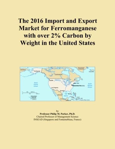 The 2016 Import and Export Market for Ferromanganese with over 2% Carbon by Weight in the United States