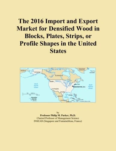 The 2016 Import and Export Market for Densified Wood in Blocks, Plates, Strips, or Profile Shapes in the United States