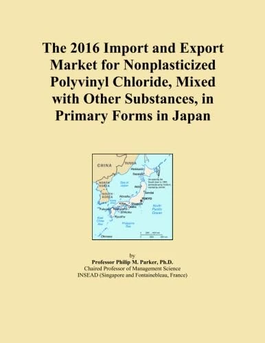The 2016 Import and Export Market for Nonplasticized Polyvinyl Chloride, Mixed with Other Substances, in Primary Forms in Japan