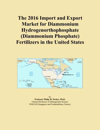 The 2016 Import and Export Market for Diammonium Hydrogenorthophosphate (Diammonium Phosphate) Fertilizers in the United States