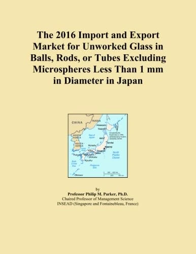 The 2016 Import and Export Market for Unworked Glass in Balls, Rods, or Tubes Excluding Microspheres Less Than 1 mm in Diameter in Japan