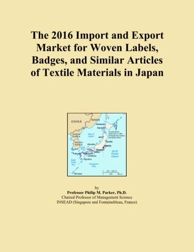 The 2016 Import and Export Market for Woven Labels, Badges, and Similar Articles of Textile Materials in Japan