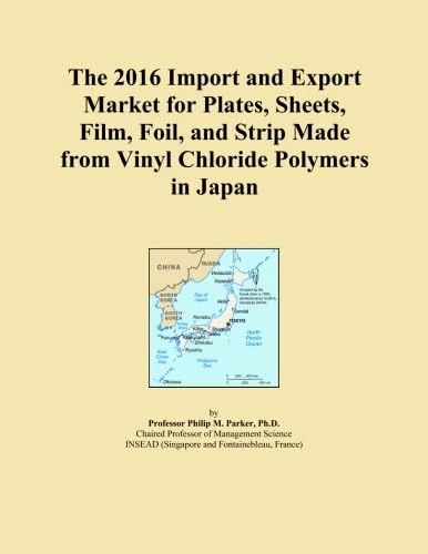 The 2016 Import and Export Market for Plates, Sheets, Film, Foil, and Strip Made from Vinyl Chloride Polymers in Japan