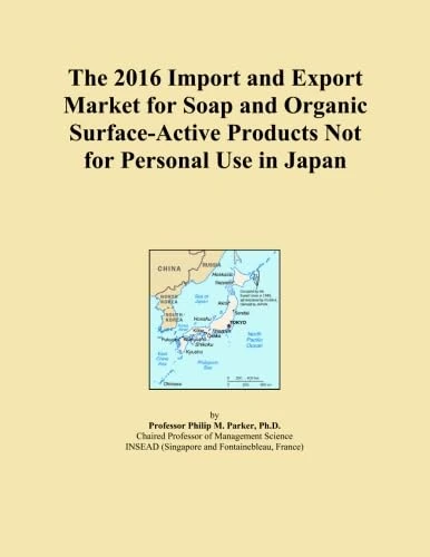The 2016 Import and Export Market for Soap and Organic Surface-Active Products Not for Personal Use in Japan