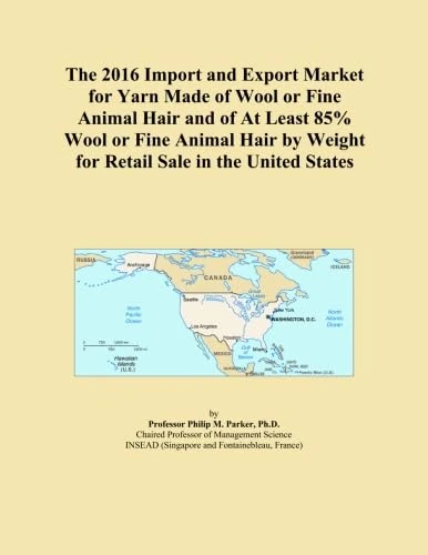 The 2016 Import and Export Market for Yarn Made of Wool or Fine Animal Hair and of At Least 85% Wool or Fine Animal Hair by Weight for Retail Sale in the United States