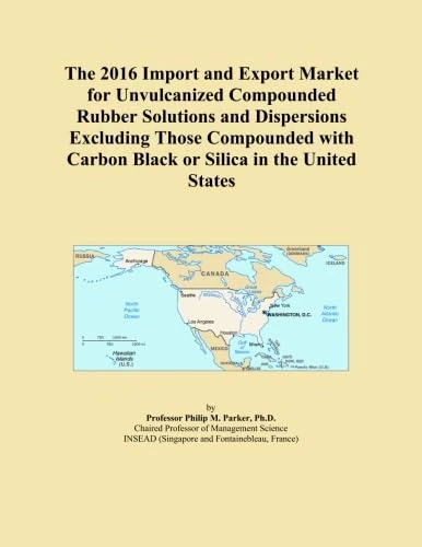The 2016 Import and Export Market for Unvulcanized Compounded Rubber Solutions and Dispersions Excluding Those Compounded with Carbon Black or Silica in the United States