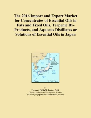 The 2016 Import and Export Market for Concentrates of Essential Oils in Fats and Fixed Oils, Terpenic By-Products, and Aqueous Distillates or Solutions of Essential Oils in Japan