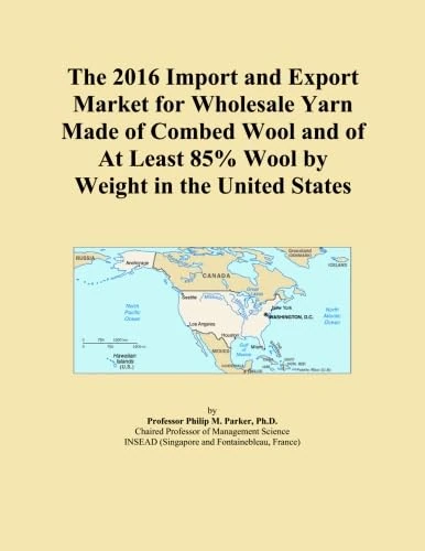 The 2016 Import and Export Market for Wholesale Yarn Made of Combed Wool and of At Least 85% Wool by Weight in the United States